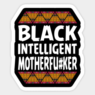 Black Intelligent MotherFu#ker, Black History, Black Power Sticker